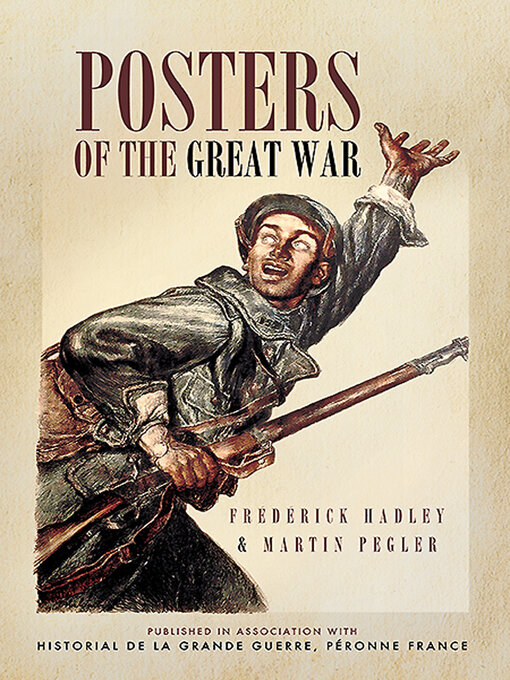 Title details for Posters of the Great War by Frédérick Hadley - Wait list